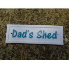 Dads Shed Sign Drilled Holes  
