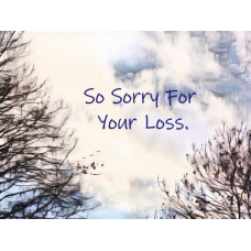 So Sorry For Your Loss Sympathy Card Blank Inside A5 Size 