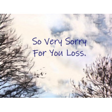 So Very Sorry For Your Loss Sympathy Card Blank Inside A5 Size 