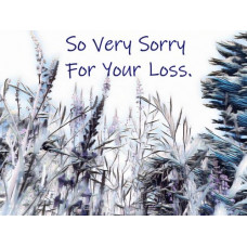 So Very Sorry For Your Loss Sympathy Card Blank Inside A5 Size 
